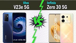 Vivo V23e 5G vs Infinix Zero 30 5G Quick phone comparison [upl. by Annawoj]