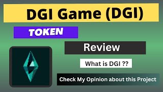 What is DGI Game DGI Coin  Review About DGI Token [upl. by Chara]