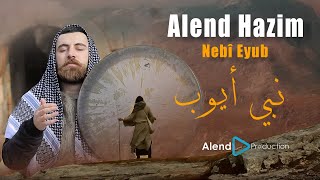 Alend Hazim  Nebi Eyub \ ئەلند حازم  نەبی ئەیوب [upl. by Abil]