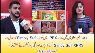 Watch Simply Sufi amp Simply Sufi XPRS Products with Information in Lahore IPEX 2018 Stall Video [upl. by Tenaj736]