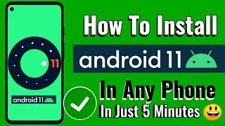 How To Install Android 11 on Any Android Phone  How to Update Android 11 [upl. by Brooks]