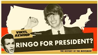 Ringo Starr For President The Surprising True Story Of The Campaign [upl. by Eelirak750]