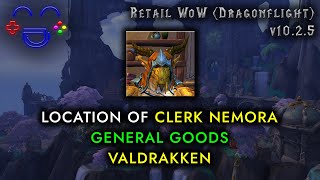 Clerk Nemora Location  General Goods  Valdrakken WoW [upl. by Fabe]