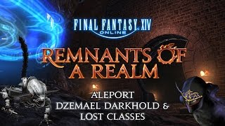 Remnants of a Realm  Episode VI  Aleport Dzemael Darkhold amp Lost Classes [upl. by Latia]