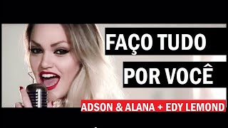 FAÇO TUDO POR VOCÊ  Adson e Alana  Edy Lemond  Clipe Oficial  Dj Cleber Mix  sertanejo  funk [upl. by Urquhart]