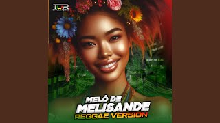 Melô De Melisande Reggae Version [upl. by Agiaf412]