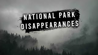 1 Hour of Unexplained Disappearances in National Parks [upl. by Liberati815]