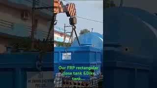 Our FRP rectangular close tank amp FRP Dike tank for Rajsthan project [upl. by Mighell887]