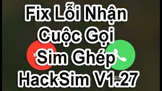 Sửa Lỗi Nhận Cuộc Gọi Sim Ghép khi Apple Fix Thần Thánh [upl. by Parks]