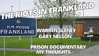 HMP Frankland prison documentary The riots and violence inside prison Warren Slaney and Gary Nelson [upl. by Eecyaj]