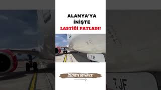 Alanyaya İnen Corendon Uçağının Lastiği Patladı [upl. by Aviv515]