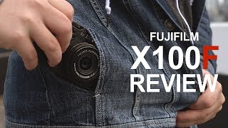 Fujifilm X100F Full Review  in 4k [upl. by Ardiekal925]