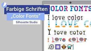 Silhouette Studio I Farbige Schriften Color Fonts [upl. by Eussoj258]