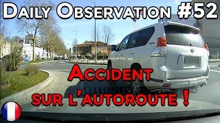 🇫🇷 🚦DO 52 🚦 ACCIDENT SUR LAUTOROUTE  🇫🇷 ⏩️ Dashcam France™ ⏪ [upl. by Burnsed]