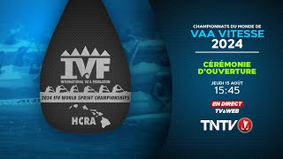 IVF HILO 2024  CHAMPIONNATS DU MONDE DE VAA VITESSE CEREMONIE DOUVERTURE [upl. by Ranna]