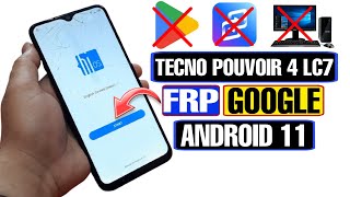 Tecno Pouvoir 4 LC7 FRP Bypass Android 11 2023  Tecno Pouvoir 4 Google Account Bypass Without PC [upl. by Auginahs]