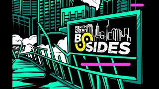 BSides Perth 2021 update  Pre conference live stream [upl. by Theola170]