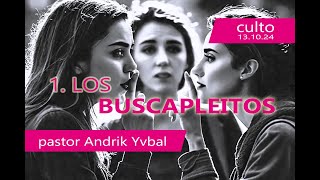 LOS BUSCAPLEITOS I Ps Andrik Yvbal I Domingo pm 13 de octubre de 2024 I CDMX [upl. by Manup331]