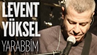 Levent Yüksel  Yarabbim JoyTurk Akustik [upl. by Ause]