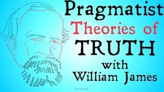 Pragmatism William James and Charles Sanders Peirce [upl. by Eillor]