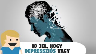 10 jel hogy Depressziós vagy [upl. by Bobker]