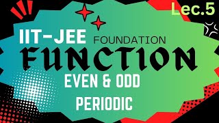 FUNCTION EVEN ODDPERIODIC MATHEMATICS TOPICS FOR IIT JEEFOUNDATION 12TH AND OTHER EXAM LECTURE5 [upl. by Emmy]