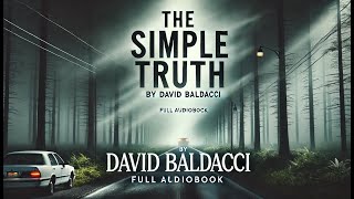 The Simple Truth  By David Baldacci  Fullaudiobook [upl. by Orsa]