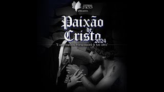 Paixão de Cristo 2024 [upl. by Bogusz]