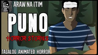 Puno Horror Stories  Tagalog Animated Horror Stories  True Horror Stories [upl. by Yraht]