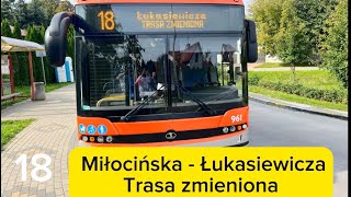 MPK Rzeszów linia 18 Miłocińska  Łukasiewicza trasa zmieniona [upl. by Dionis]