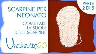 Tutorial uncinetto  Scarpine per neonato la suola  2 di 5 [upl. by Novyar493]