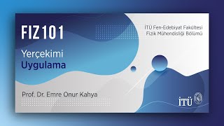 İTÜ AKE  FIZ101 Yerçekimi  Uygulama [upl. by Kumagai]