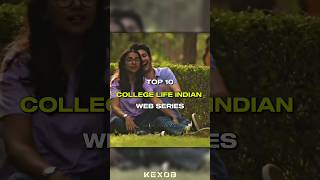 Top 10 college Life indian web series webseries hindiwebseries [upl. by Addis25]