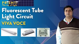 Fluorescent Tube Light Circuit VIVA VOCE I By Harish Khyani Sir [upl. by Ytima]