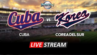 PREMIER 12 EN VIVO Cuba vs Corea del Sur [upl. by Scrivens16]