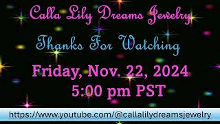 Calla Lily Dreams Jewelry Nov 22 2024 Preview [upl. by Fulcher112]