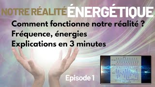 Énergies Vibration de la Terre  La Réalité de Notre Monde 21 [upl. by Brinson]