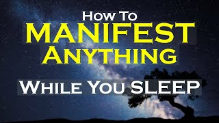 MANIFEST Anything While You Sleep Meditation  Listen Nightly [upl. by Zzahc952]