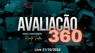 Avaliação 360  Live CMSP 21102024 [upl. by Mcclish472]