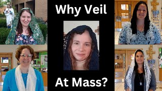 Why Do Women Veil At Mass [upl. by Morley700]