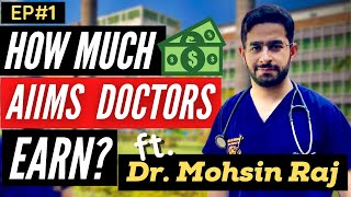 How much does an AIIMS Cardiologist Earn drmohsinraj  EP 1 [upl. by Boonie450]