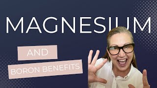 Magnesium and Boron Benefits [upl. by Hardden]