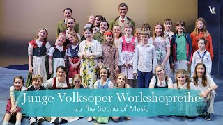 Workshopreihe – The Sound of Music  Junge Volksoper [upl. by Kinson]