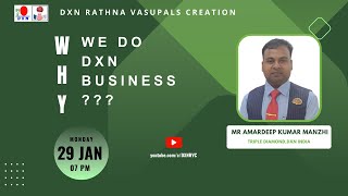 Why we do DXN business  MR AMARDEEP KUMAR MANZHI  TD  DXN RVC [upl. by Pompei]