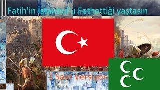 Fetih Marşı  Fatihin İstanbulu Fethettiği Yaştasın [upl. by Andeee]