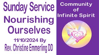 Nourishing Ourselves by Rev Christine Emmerling DD 11102024 [upl. by Dlonyer]