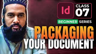 07  Packaging Your Document in Adobe InDesign Beginner  UrduHindi  AR Graphics [upl. by Ilanos]