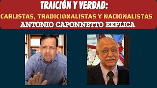 Traición y Verdad Carlismo Tradicionalismo y Nacionalismo Antonio Caponnetto explica [upl. by Hallette694]