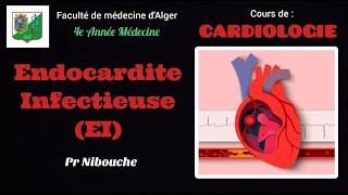 7 Endocardite Infectieuse EI  Pr Nibouche [upl. by Froemming]