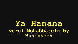 Muhibbeen  Ya Hanana Mohabbatein version [upl. by Edyth63]